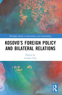 Book Cover for Kosovo's Foreign Policy and Bilateral Relations by Liridon Lika