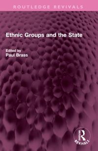 Book Cover for Ethnic Groups and the State by Paul R Brass