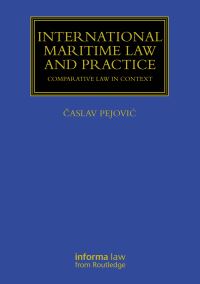 Book Cover for International Maritime Law and Practice by Caslav Pejovic