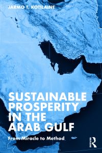 Book Cover for Sustainable Prosperity in the Arab Gulf by Jarmo Kotilaine
