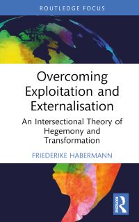 Book Cover for Overcoming Exploitation and Externalisation by Friederike Habermann
