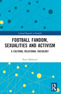 Book Cover for Football Fandom, Sexualities and Activism by Peter Millward