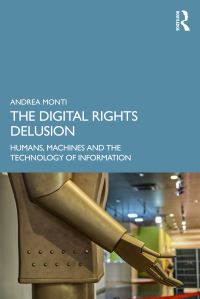 Book Cover for The Digital Rights Delusion by Andrea Monti
