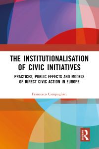 Book Cover for The Institutionalisation of Civic Initiatives by Francesco Campagnari