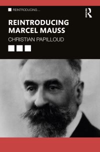 Book Cover for Reintroducing Marcel Mauss by Christian Papilloud