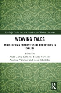 Book Cover for Weaving Tales by Paula García Ramírez, Beatriz Valverde, Angélica Varandas, Jason Whittaker