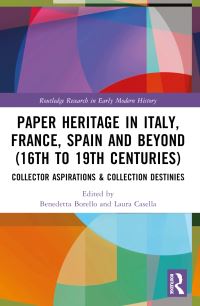 Book Cover for Paper Heritage in Italy, France, Spain and Beyond (16Th to 19th Centuries) by Benedetta Borello, Laura Casella