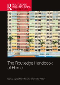 Book Cover for The Routledge Handbook of Home by Elaine Stratford, Katie Walsh