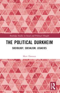 Book Cover for The Political Durkheim by Matt Dawson
