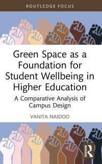 Book Cover for Green Space as a Foundation for Student Wellbeing in Higher Education by Vanita Naidoo