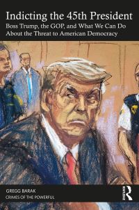 Book Cover for Indicting the 45th President by Gregg Barak