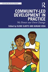 Book Cover for Community-Led Development in Practice by Elene Cloete, Gunjan Veda