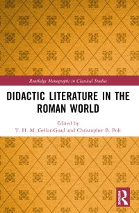 Book Cover for Didactic Literature in the Roman World by T H M GellarGoad, Christopher B Polt