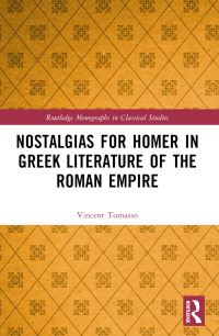 Book Cover for Nostalgias for Homer in Greek Literature of the Roman Empire by Vincent Tomasso