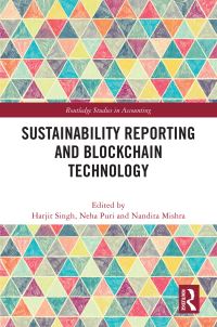 Book Cover for Sustainability Reporting and Blockchain Technology by Harjit Singh, Neha Puri, Nandita Mishra