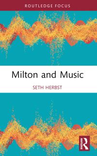 Book Cover for Milton and Music by Seth Herbst