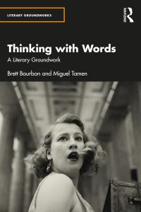 Book Cover for Thinking With Words by Brett Bourbon, Miguel Tamen
