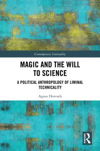 Book Cover for Magic and the Will to Science by Ágnes Horváth
