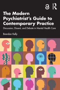 Book Cover for The Modern Psychiatrist's Guide to Contemporary Practice by Brendan Kelly