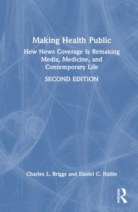 Book Cover for Making Health Public by Charles L Briggs, Daniel C Hallin