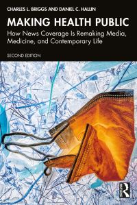 Book Cover for Making Health Public by Charles L Briggs, Daniel C Hallin