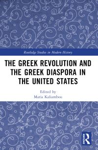 Book Cover for The Greek Revolution and the Greek Diaspora in the United States by Maria Kaliambou