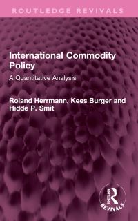 Book Cover for International Commodity Policy by Roland Herrmann, Kees Burger, Hidde P Smit