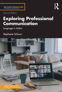 Book Cover for Exploring Professional Communication by Stephanie Schnurr