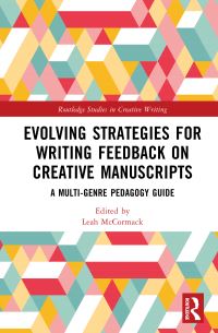 Book Cover for Evolving Strategies for Writing Feedback on Creative Manuscripts by Leah McCormack