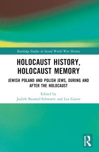 Book Cover for Holocaust History, Holocaust Memory by Judith Tydor BaumelSchwartz, Lea Ganor