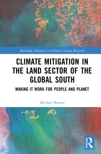 Book Cover for Climate Mitigation in the Land Sector of the Global South by Michael I Brown