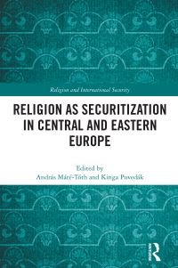 Book Cover for Religion as Securitization in Central and Eastern Europe by András MátéTóth, Kinga Povedák