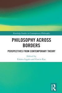 Book Cover for Philosophy Across Borders by Emma Ingala, Gavin Rae