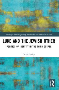 Book Cover for Luke and the Jewish Other by David Anthony Smith