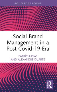 Book Cover for Social Brand Management in a Post Covid-19 Era by Patrícia Dias, Alexandre Duarte