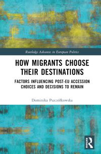 Book Cover for How Migrants Choose Their Destinations by Dominika Pszczólkowska