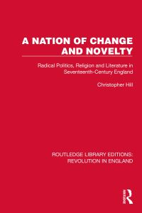 Book Cover for A Nation of Change and Novelty by Christopher Hill