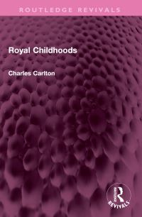 Book Cover for Royal Childhoods by Charles Carlton