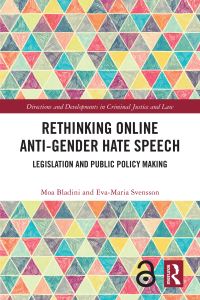 Book Cover for Rethinking Online Anti-Gender Hate Speech by Moa Bladini, EvaMaria Svensson