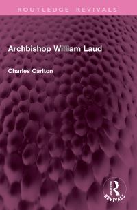 Book Cover for Archbishop William Laud by Charles Carlton