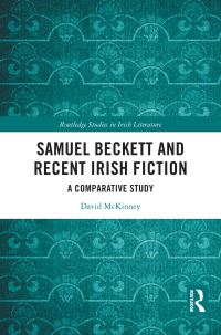 Book Cover for Samuel Beckett and Recent Irish Fiction by David McKinney