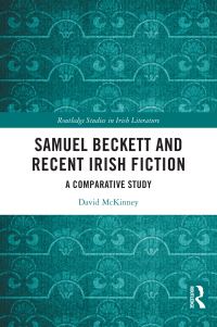 Book Cover for Samuel Beckett and Recent Irish Fiction by David McKinney