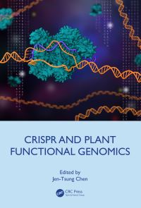 Book Cover for CRISPR and Plant Functional Genomics by JenTsung Chen