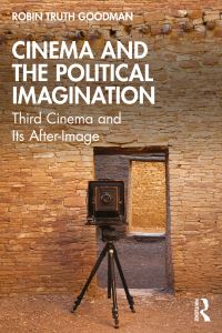 Book Cover for Cinema and the Political Imagination by Robin Truth Goodman