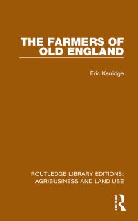 Book Cover for The Farmers of Old England by Eric Kerridge