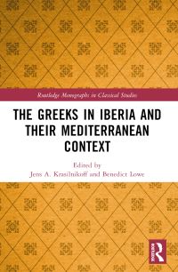 Book Cover for The Greeks in Iberia and Their Mediterranean Context by Jens A Krasilnikoff, Benedict Lowe