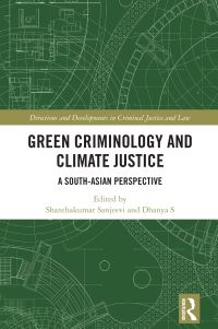 Book Cover for Green Criminology and Climate Justice by S Shanthakumar, S Dhanya