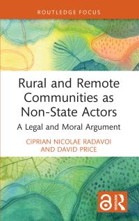 Book Cover for Rural and Remote Communities as Non-State Actors by Ciprian Nicolae Radavoi, David Price