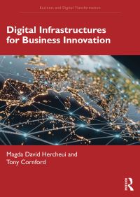 Book Cover for Digital Infrastructures for Business Innovation by Magda David Hercheui, Tony Cornford