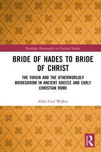 Book Cover for Bride of Hades to Bride of Christ by Abbe Lind Walker